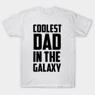 Coolest Dad in the Galaxy - Black T-Shirt